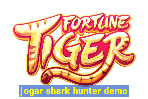 jogar shark hunter demo